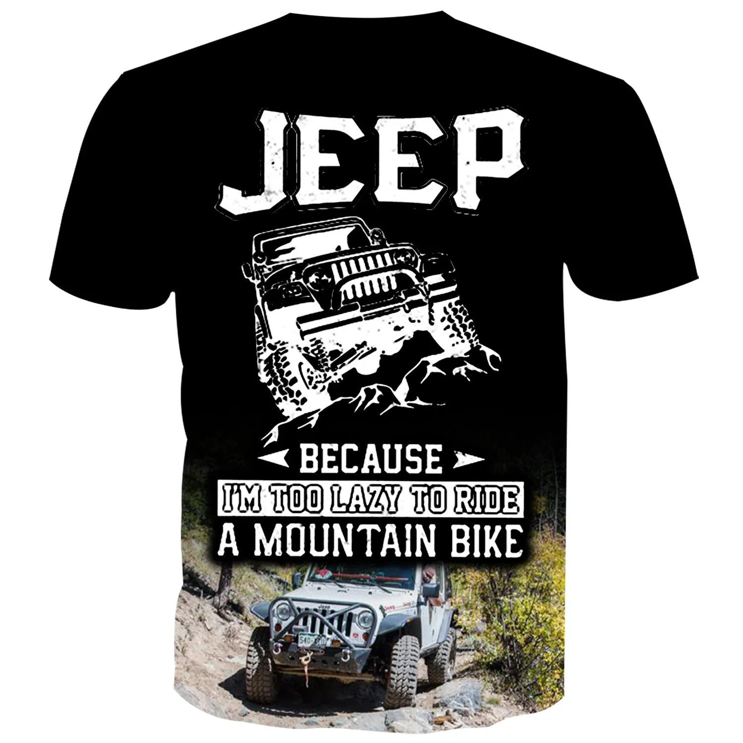 Jeep because I'm too lazy to ride a mountain bike - T-Shirt